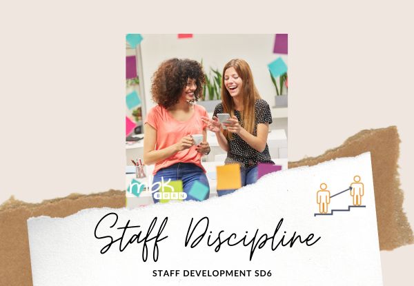 SD6 Staff Discipline